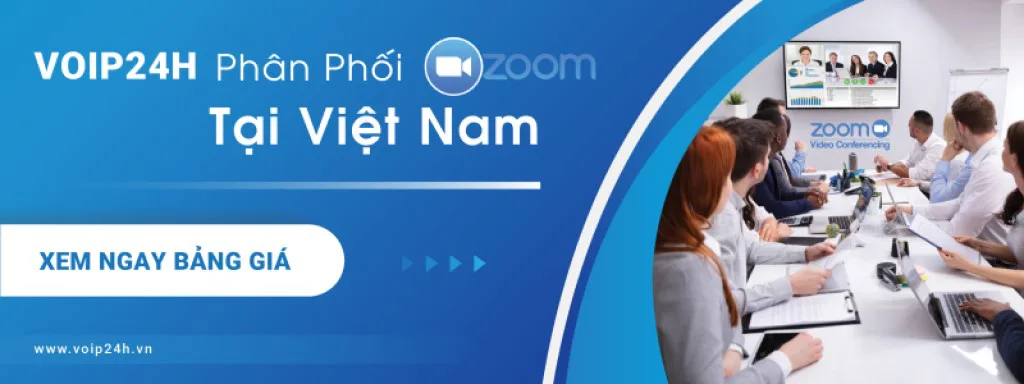 Voip24h phân phối chính thức Zoom cloud meeting ở Việt Nam
