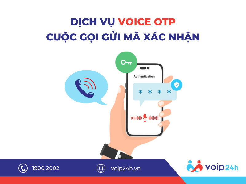 APP - Voice OTP Tiết Kiệm 50% Chi Phí So Với SMS OTP
