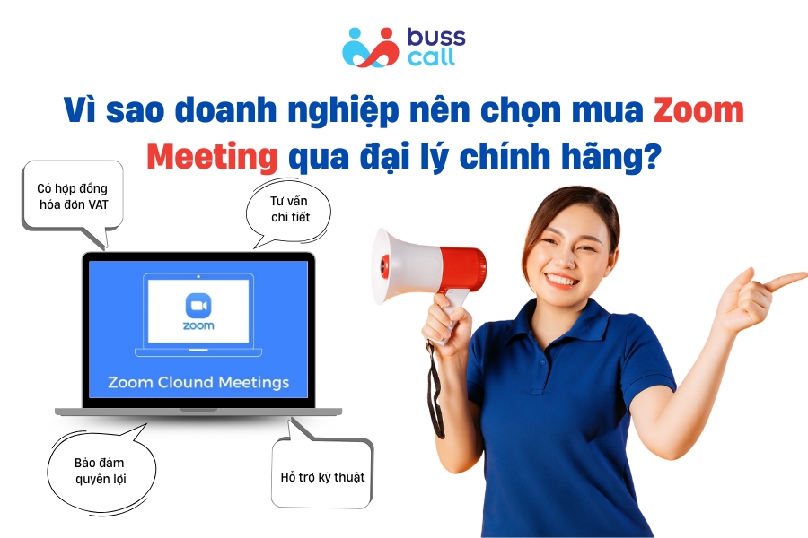 Vi sao doanh nghiep nen chon mua Zoom Meeting qua dai ly chinh hang - Mua Bản Quyền Tài Khoản Zoom Meeting Chính Hãng Tại VOIP24H