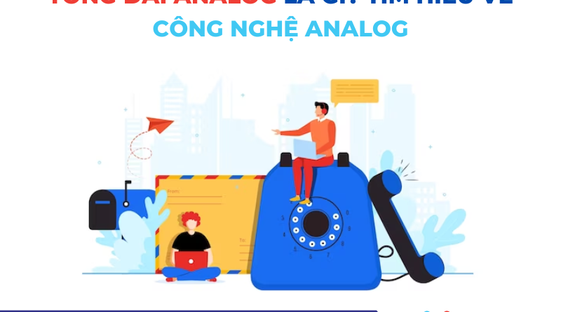 96 800x445 - TỔNG ĐÀI ANALOG LÀ GÌ? TÌM HIỂU VỀ CÔNG NGHỆ ANALOG