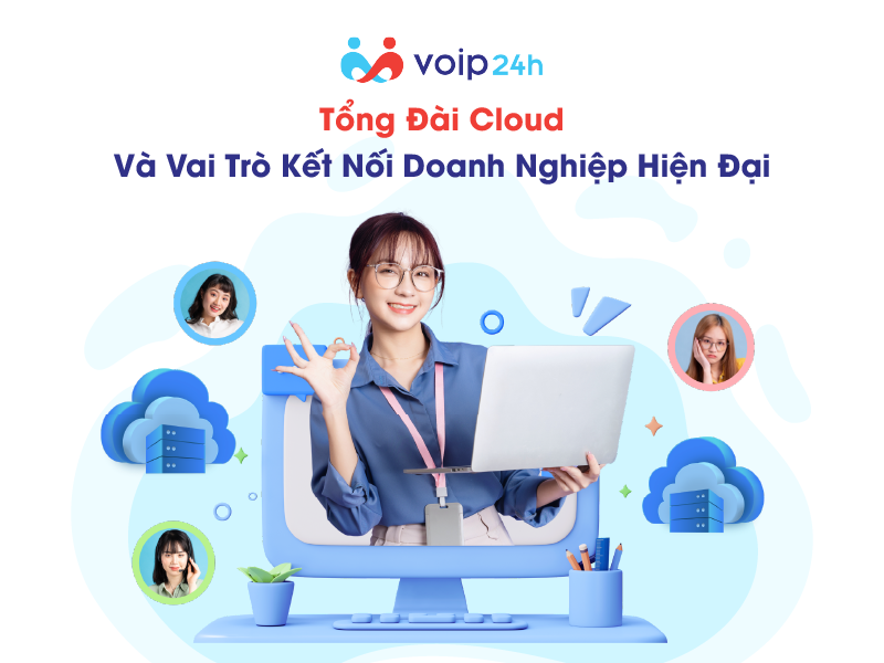 Artboard 63 - TỔNG ĐÀI CLOUD VÀ VAI TRÒ KẾT NỐI DOANH NGHIỆP HIỆN ĐẠI