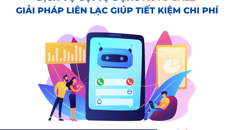 122 800x445 - Dịch vụ gọi tự động Auto Call - Giải pháp liên lạc giúp tiết kiệm chi phí