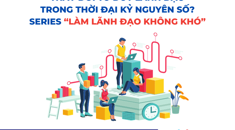 177 01 800x445 - Thay đổi tư duy lãnh đạo trong thời đại kỷ nguyên số? - Series "Làm Lãnh Đạo Không Khó"