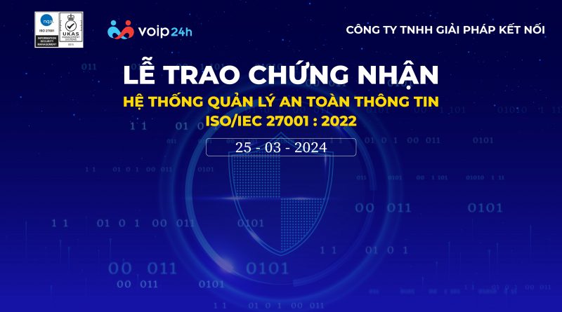 TBA CHAO MUNG Recovered 02 800x445 - LỄ TRAO CHỨNG NHẬN "HỆ THỐNG QUẢN LÝ AN TOÀN THÔNG TIN ISO/IEC 27001: 2022 CHO CÔNG TY VOIP24H