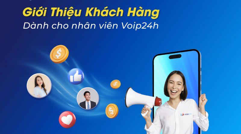 z5439559548442 efe593ea98a22a710c947b5c4f5dc171 800x445 - CHƯƠNG TRÌNH GIỚI THIỆU KHÁCH HÀNG DÀNH CHO NỘI BỘ NHÂN VIÊN VOIP24H