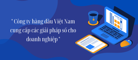 Về chúng tôi Cong ty hang dau Viet Nam cung cap cac giai phap so cho doanh nghiep 1 - Về chúng tôi