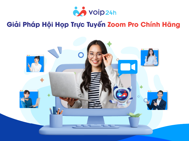 Artboard 204 - GIẢI PHÁP HỘI HỌP TRỰC TUYẾN ZOOM PRO CHÍNH HÃNG