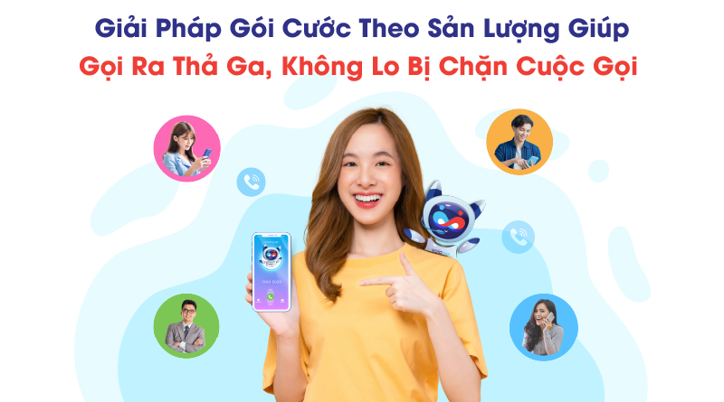 Artboard 33 800x445 - GIẢI PHÁP GÓI CƯỚC THEO SẢN LƯỢNG GIÚP GỌI RA THẢ GA, KHÔNG LO BỊ CHẶN CUỘC GỌI