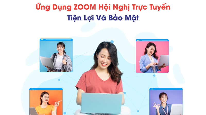 Artboard 53 800x445 - ỨNG DỤNG ZOOM HỘI NGHỊ TRỰC TUYẾN - TIỆN LỢI VÀ BẢO MẬT