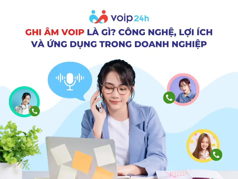 dtiiftf 1 - GHI ÂM VOIP LÀ GÌ? CÔNG NGHỆ, LỢI ÍCH VÀ ỨNG DỤNG TRONG DOANH NGHIỆP