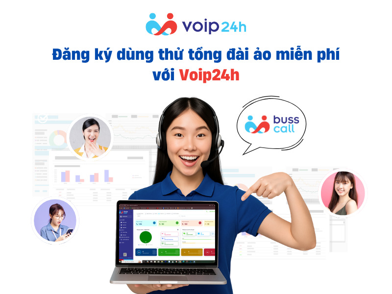 TẠI SAO DOANH NGHIỆP NÊN DÙNG THỬ TỔNG ĐÀI ẢO MIỄN PHÍ TRƯỚC KHI ĐẦU TƯ? Dang ky dung thu tong dai ao mien phi voi Voip24h - TẠI SAO DOANH NGHIỆP NÊN DÙNG THỬ TỔNG ĐÀI ẢO MIỄN PHÍ TRƯỚC KHI ĐẦU TƯ?