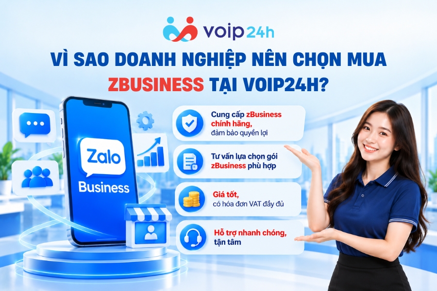 Mua zBusiness: Bảng Giá Lite, Pro, Max Full VAT 2026 Vi sao doanh nghiep nen chon mua zBusiness tai VOIP24H - Mua zBusiness: Bảng Giá Lite, Pro, Max Full VAT 2026